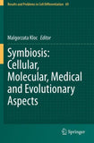 Symbiosis: Cellular, Molecular, Medical and Evolutionary Aspects