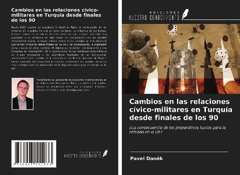 Cambios en las relaciones cívico-militares en Turquía desde finales de los 90