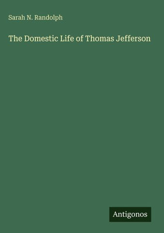 The Domestic Life of Thomas Jefferson