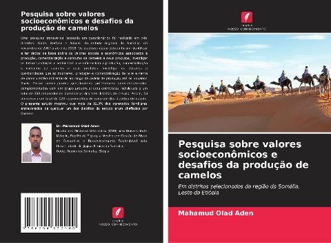 Pesquisa sobre valores socioeconômicos e desafios da produção de camelos