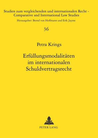 Erfüllungsmodalitäten im internationalen Schuldvertragsrecht