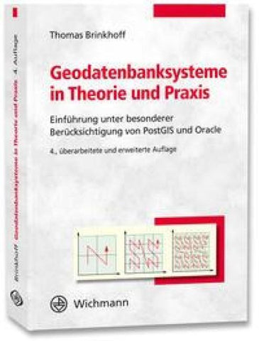 Geodatenbanksysteme in Theorie und Praxis