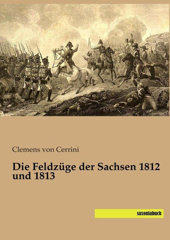 Die Feldzüge der Sachsen 1812 und 1813