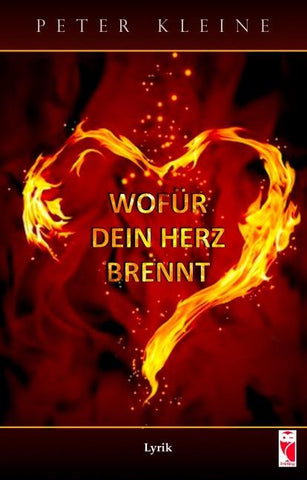Wofür dein Herz brennt