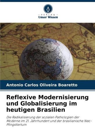 Reflexive Modernisierung und Globalisierung im heutigen Brasilien
