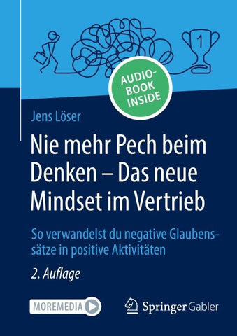 Nie mehr Pech beim Denken – Das neue Mindset im Vertrieb