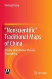 "Nonscientific” Traditional Maps of China