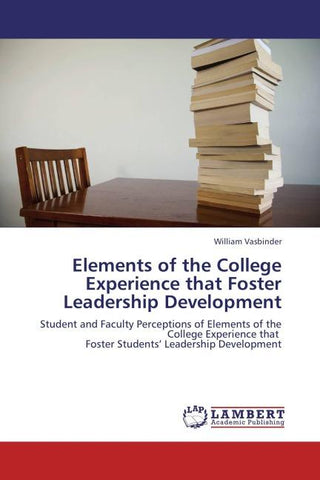 Elements of the College Experience that Foster Leadership Development