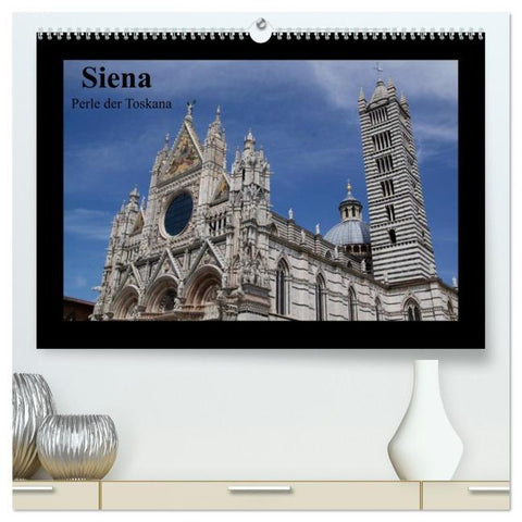 Siena, Perle der Toskana (hochwertiger Premium Wandkalender 2026 DIN A2 quer), Kunstdruck in Hochglanz