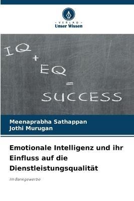 Emotionale Intelligenz und ihr Einfluss auf die Dienstleistungsqualität