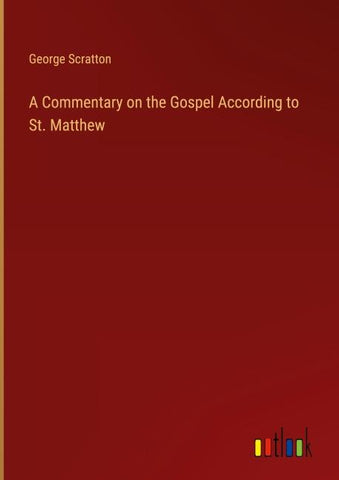 A Commentary on the Gospel According to St. Matthew