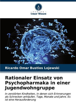 Rationaler Einsatz von Psychopharmaka in einer Jugendwohngruppe