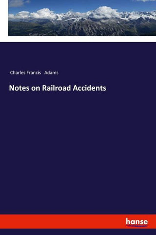 Notes on Railroad Accidents