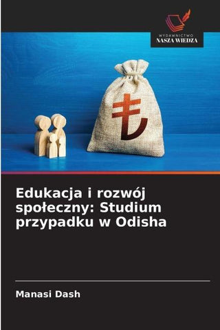 Edukacja i rozwój spo¿eczny: Studium przypadku w Odisha