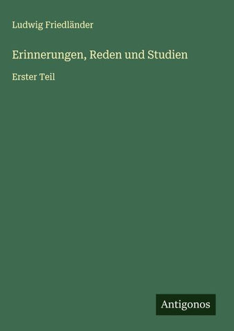 Erinnerungen, Reden und Studien