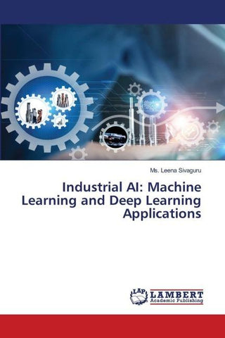 Industrial AI: Machine Learning and Deep Learning Applications