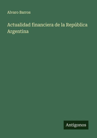 Actualidad financiera de la República Argentina