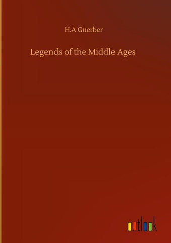 Legends of the Middle Ages