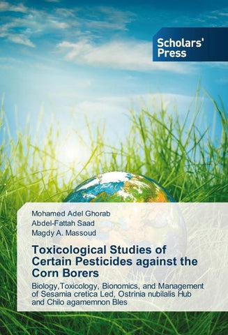 Toxicological Studies of Certain Pesticides against the Corn Borers