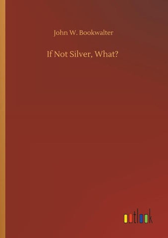 If Not Silver, What?