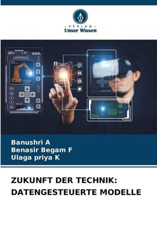 ZUKUNFT DER TECHNIK: DATENGESTEUERTE MODELLE