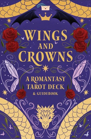 Wings and Crowns: The Romantasy Tarot Deck and Guidebook