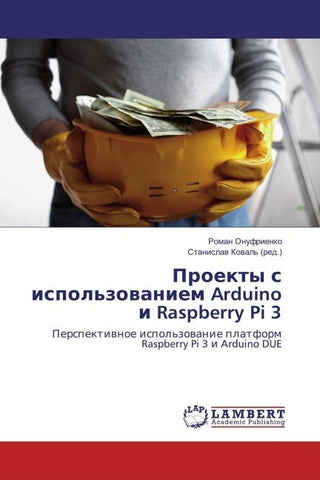 Proekty s ispol'zowaniem Arduino i Raspberry Pi 3