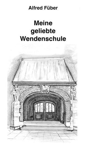 Meine geliebte Wenden-Schule