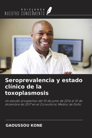 Seroprevalencia y estado clínico de la toxoplasmosis