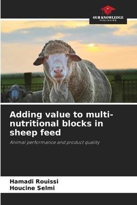 Adding value to multi-nutritional blocks in sheep feed