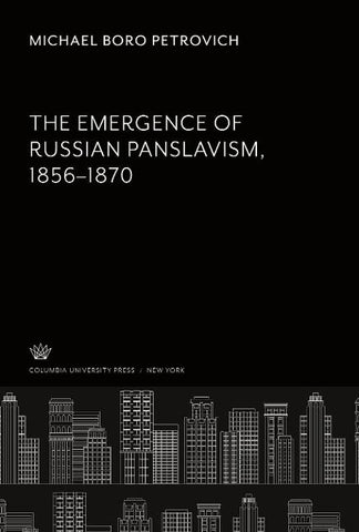The Emergence of Russian Panslavism 1856-1870
