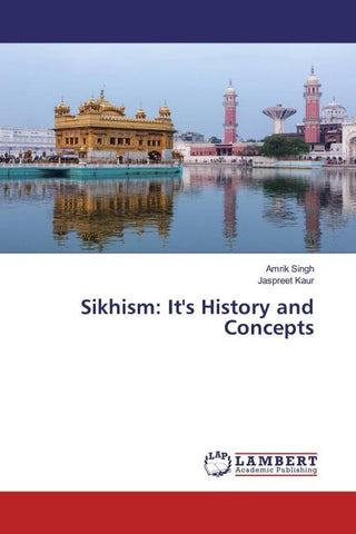 Sikhism: It's History and Concepts