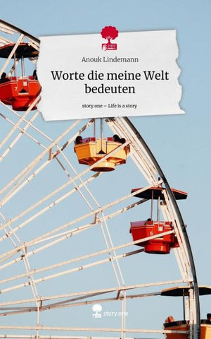 Worte die meine Welt bedeuten. Life is a Story - story.one