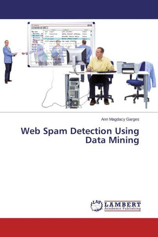 Web Spam Detection Using Data Mining