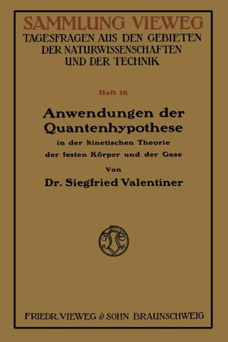 Anwendungen der Quantenhypothese in der kinetischen Theorie der festen Köper und der Gase