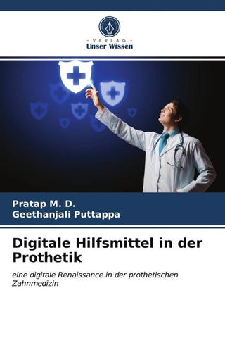 Digitale Hilfsmittel in der Prothetik