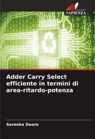Adder Carry Select efficiente in termini di area-ritardo-potenza