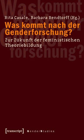 Was kommt nach der Genderforschung?