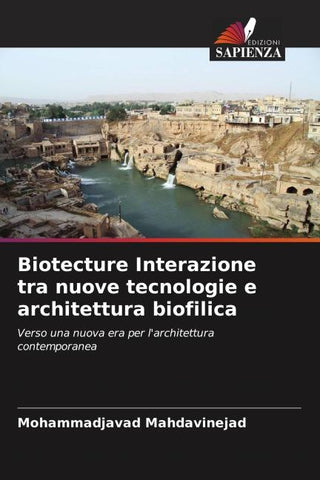 Biotecture Interazione tra nuove tecnologie e architettura biofilica