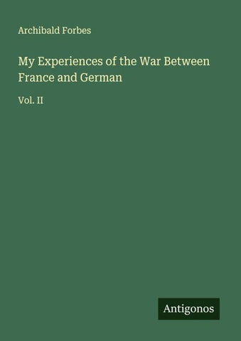 My Experiences of the War Between France and German