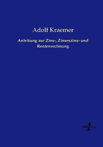 Anleitung zur Zins-, Zinseszins- und Rentenrechnung