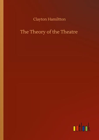 The Theory of the Theatre