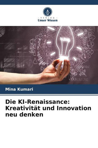 Die KI-Renaissance: Kreativität und Innovation neu denken