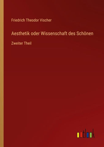 Aesthetik oder Wissenschaft des Schönen
