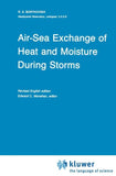 Air-Sea Exchange of Heat and Moisture During Storms