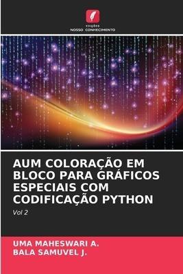 AUM COLORAÇÃO EM BLOCO PARA GRÁFICOS ESPECIAIS COM CODIFICAÇÃO PYTHON