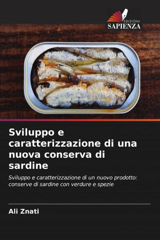 Sviluppo e caratterizzazione di una nuova conserva di sardine