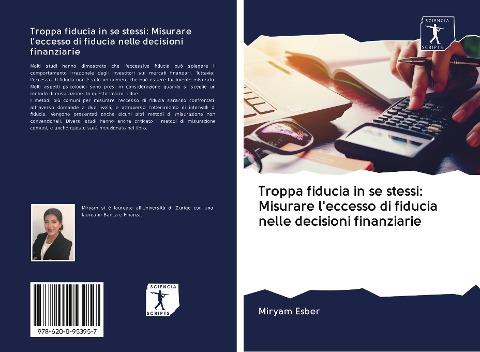 Troppa fiducia in se stessi: Misurare l'eccesso di fiducia nelle decisioni finanziarie