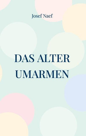 Das Alter umarmen