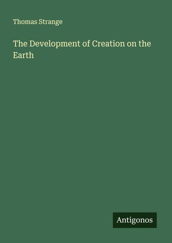 The Development of Creation on the Earth